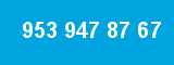 953 947 87 67 953 947 87 67